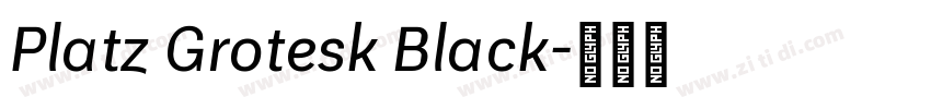 Platz Grotesk Black字体转换